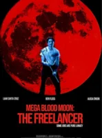 Мега кровавая луна: Фрилансер (2025) смотреть онлайн в HD